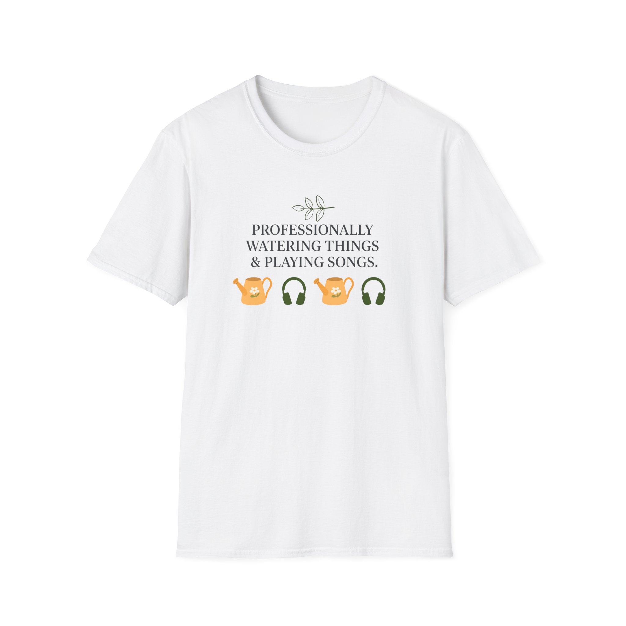 Professionally Watering Things & Playing Songs T-Shirt