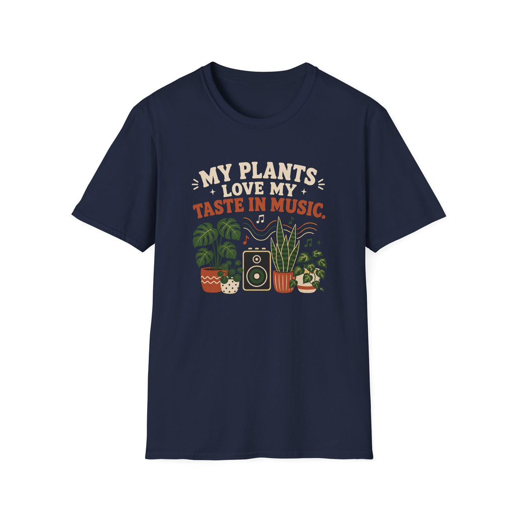 My Plants Love My Taste In Music T-Shirt
