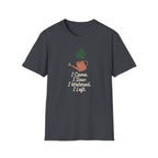I Came, I Saw, I Watered, I Left T-Shirt