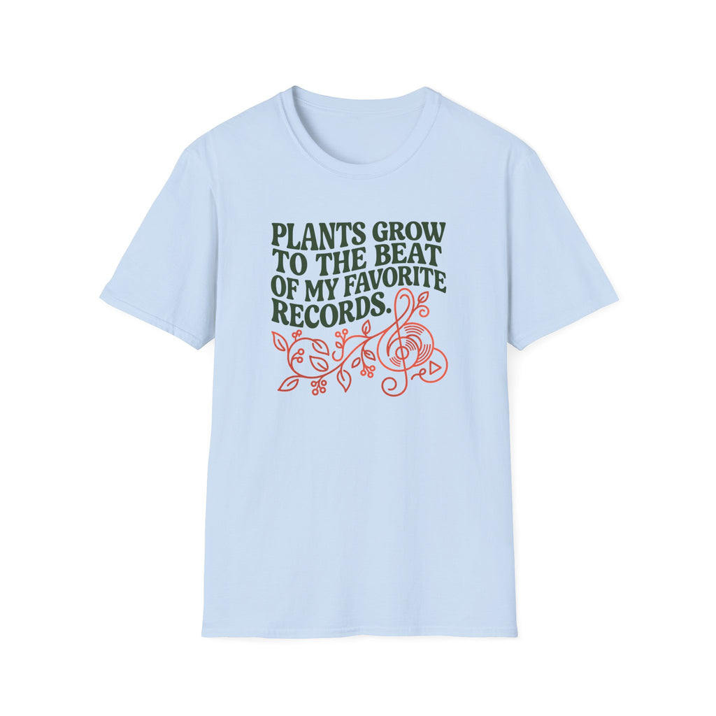 Plants Grow to the Beat of my Favorite Records T-Shirt