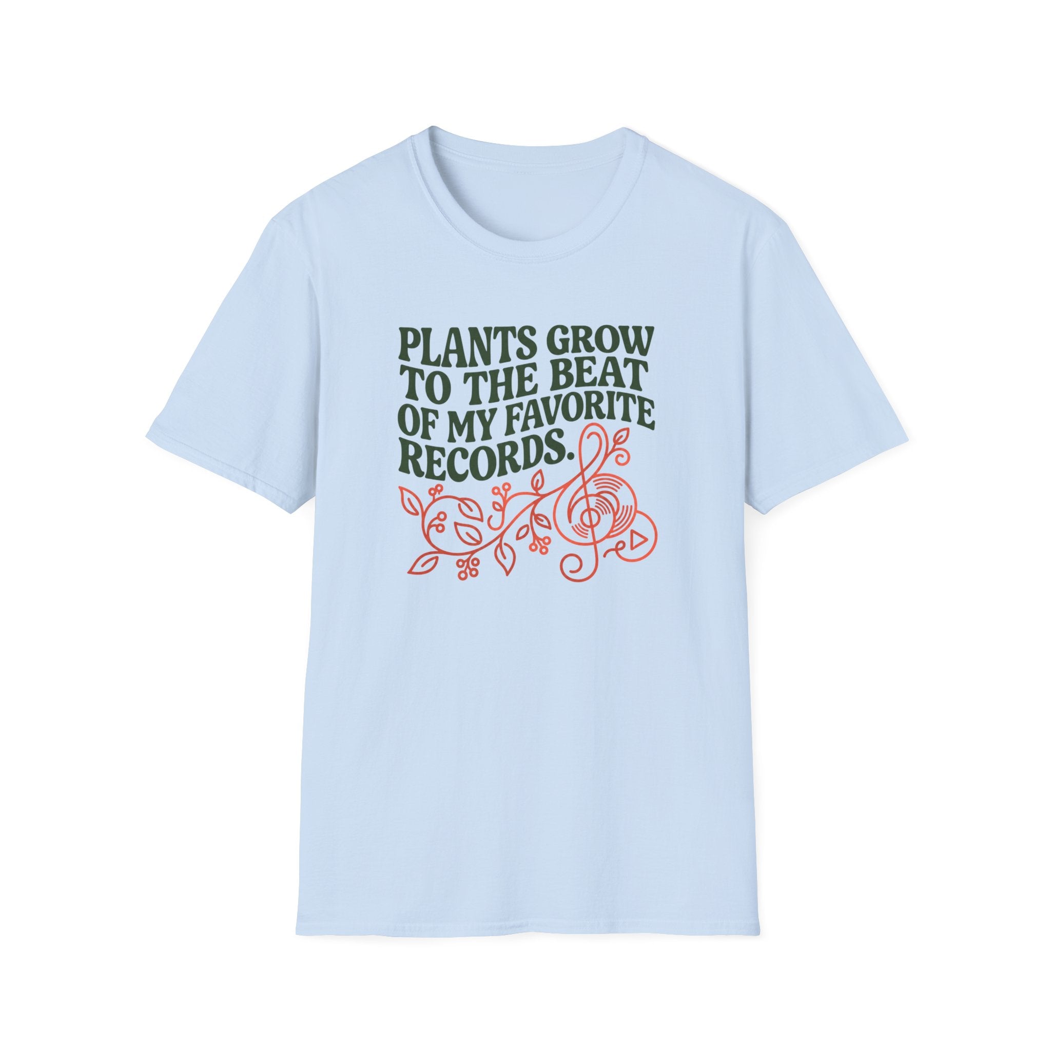 Plants Grow to the Beat of my Favorite Records T-Shirt