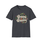 Growing & Grooving T-Shirt