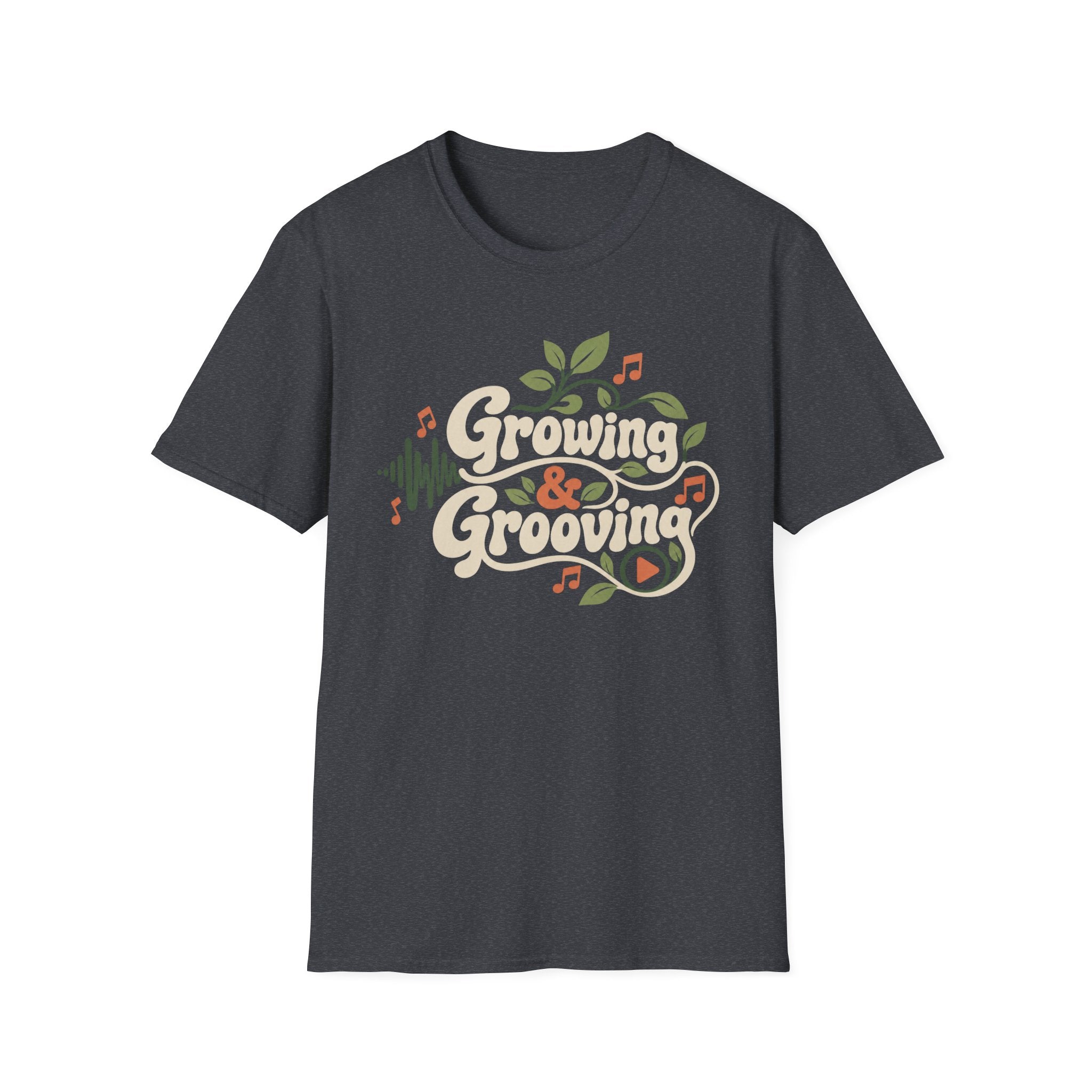 Growing & Grooving T-Shirt