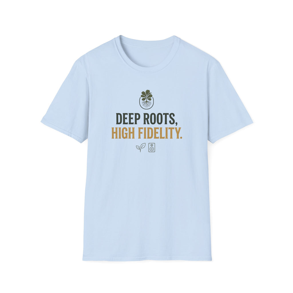 Deep Roots High Fidelity T-Shirt