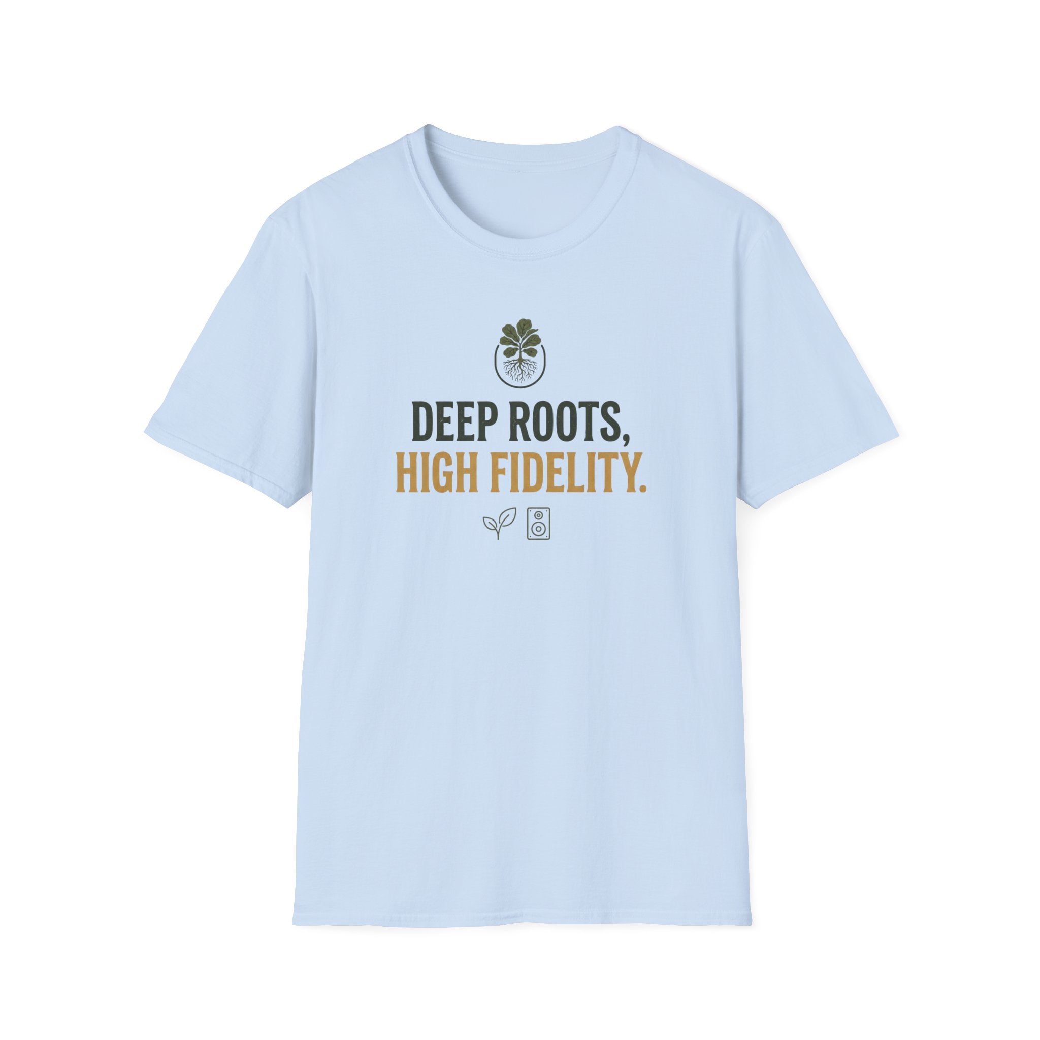 Deep Roots High Fidelity T-Shirt