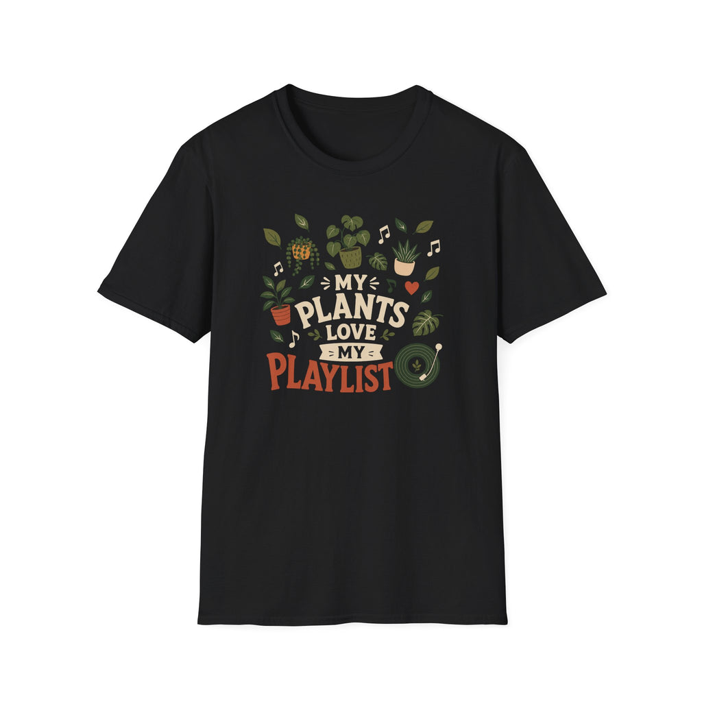 My Plants Love My Playlist T-Shirt