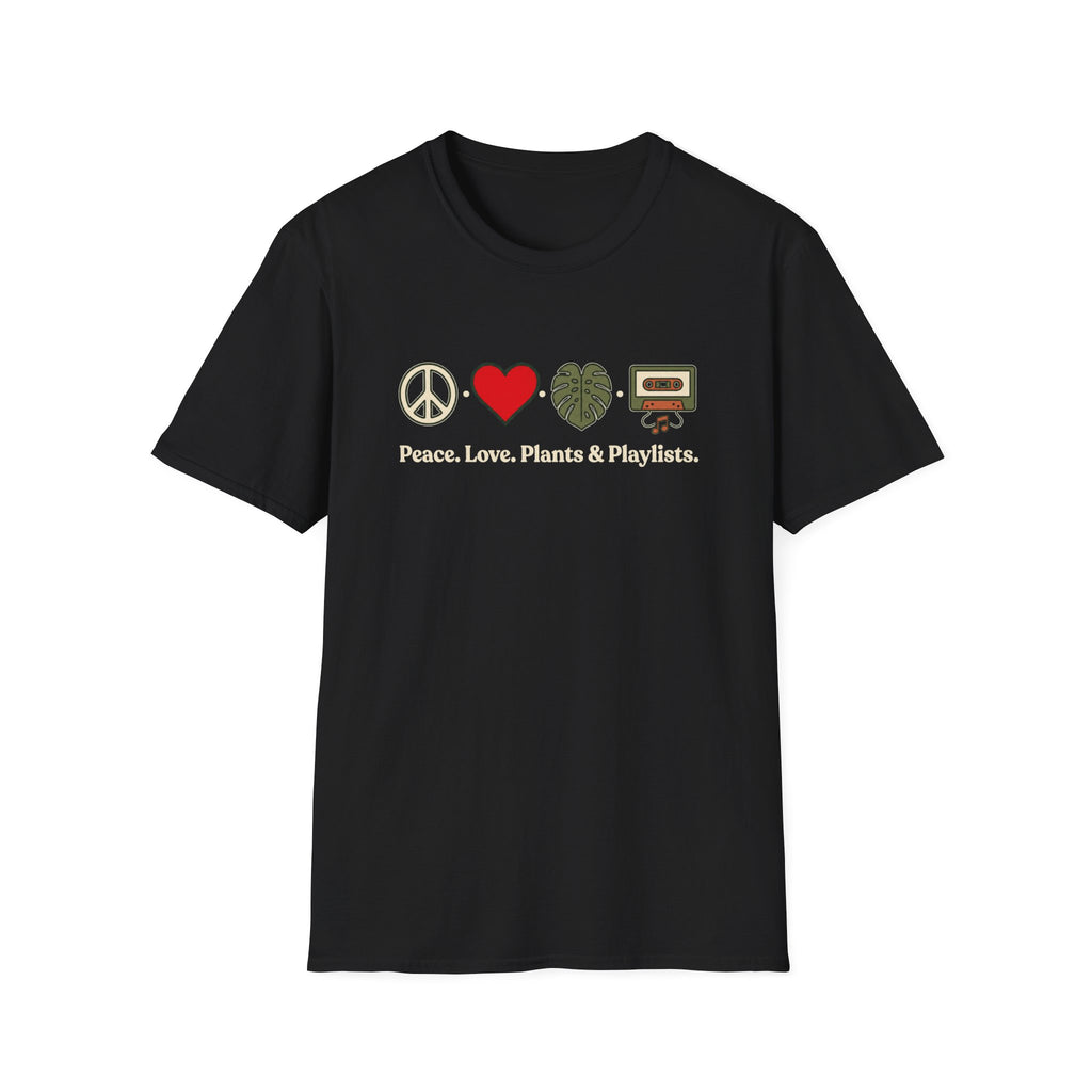 Peace. Love. Plants & Playlists. T-Shirt