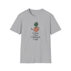 I Came, I Saw, I Watered, I Left T-Shirt