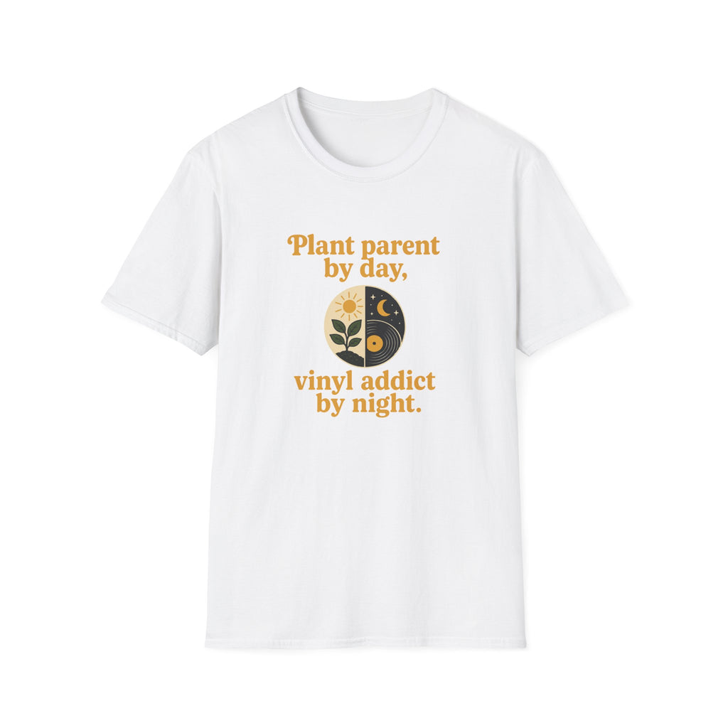 Plant Parent by Day, Vinyl Addict by Night T-Shirt