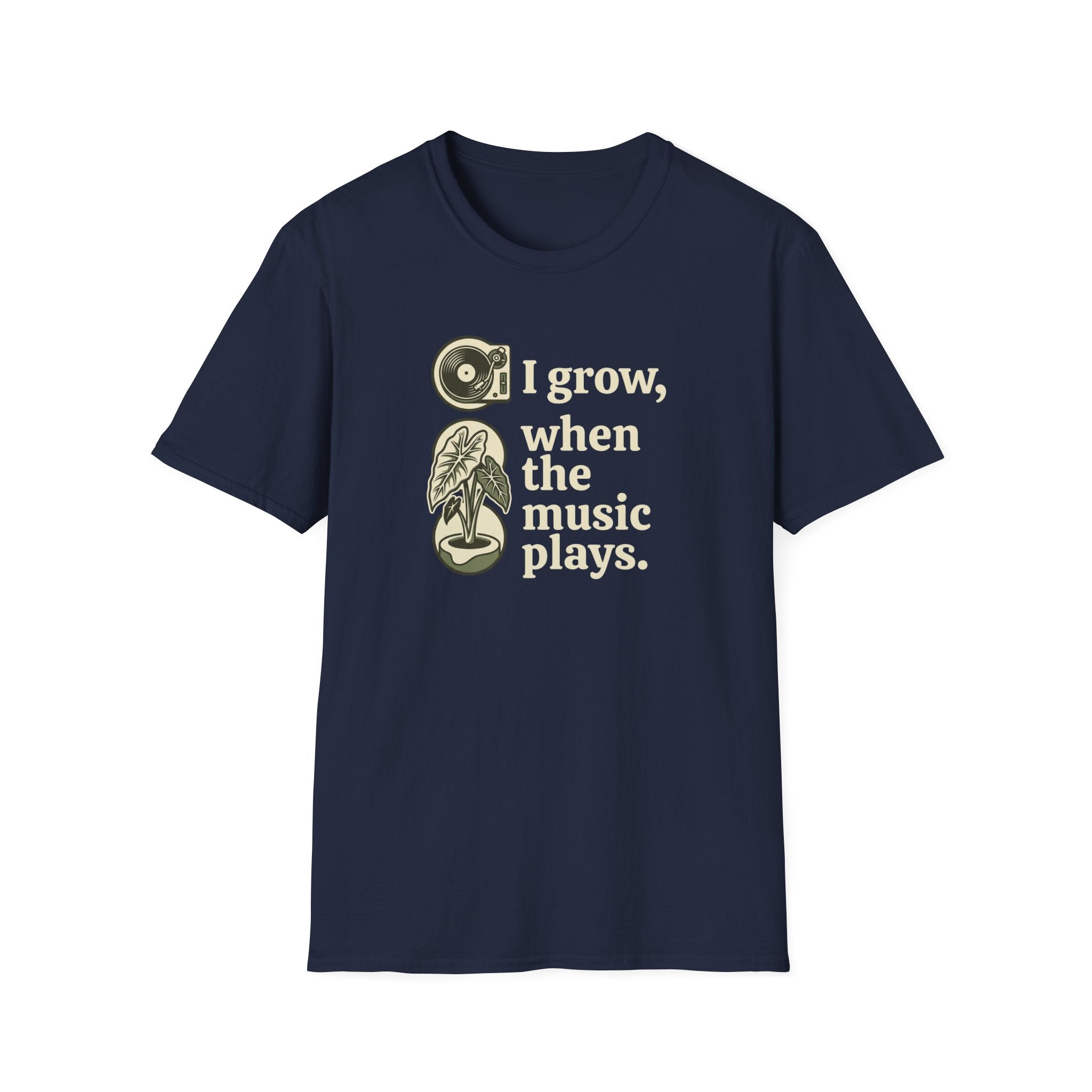 I Grow When The Music Plays T-Shirt