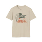 My Playlist is Lush, My Monstera is Thriving T-Shirt