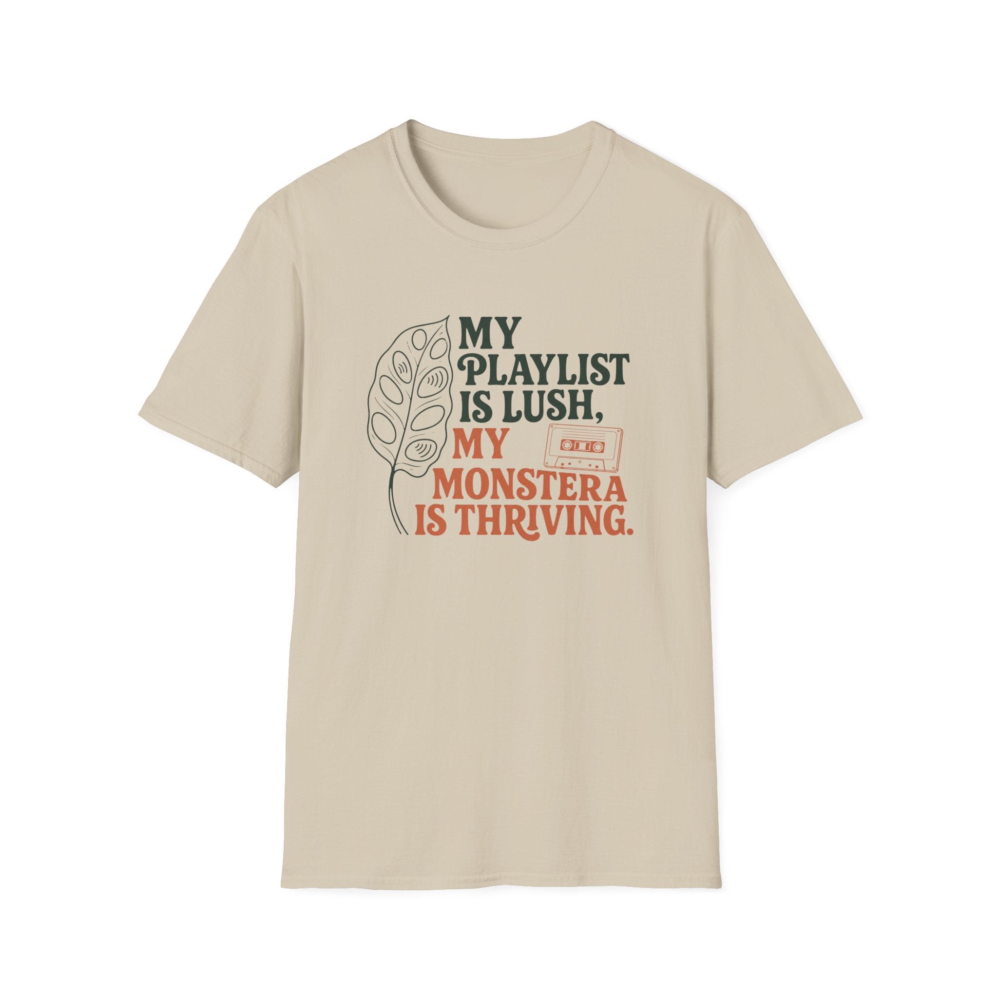 My Playlist is Lush, My Monstera is Thriving T-Shirt