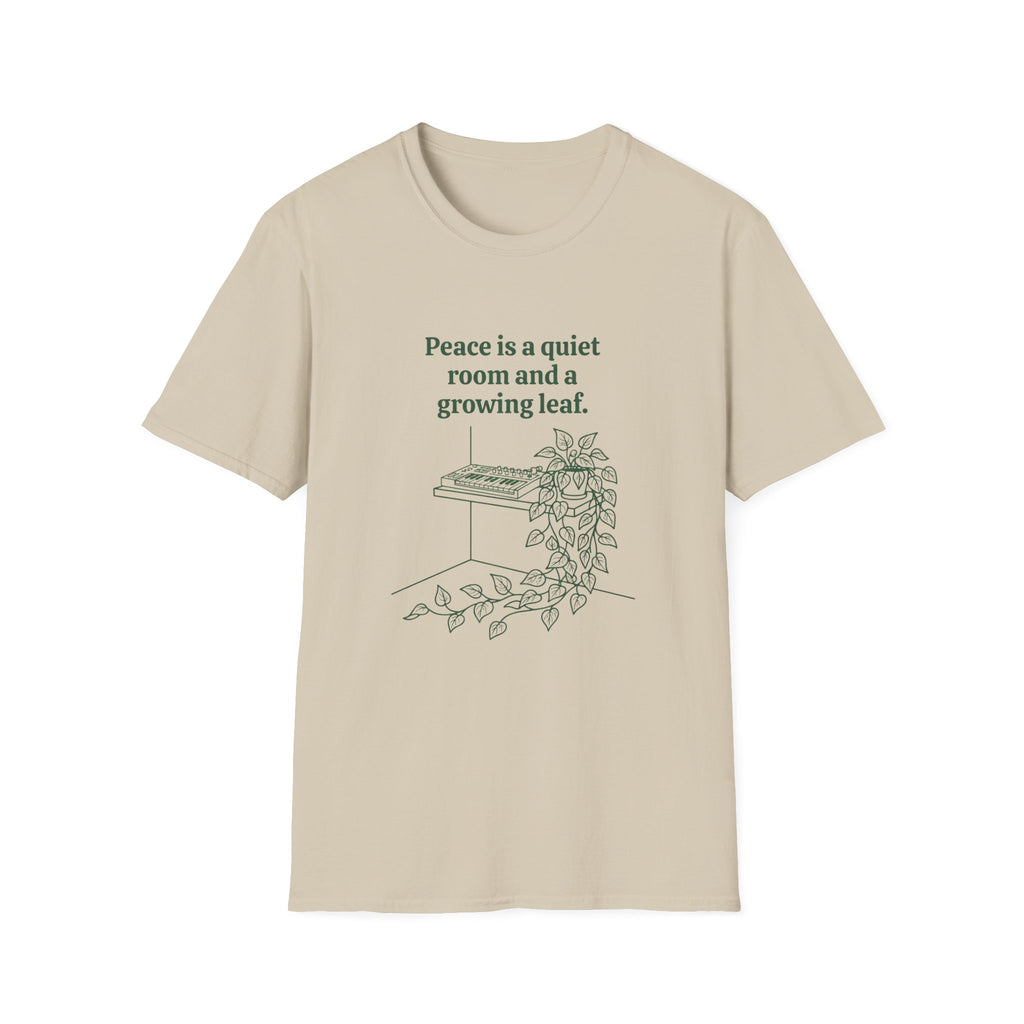 Peace is a Quiet Room and a Growing Leaf T-Shirt