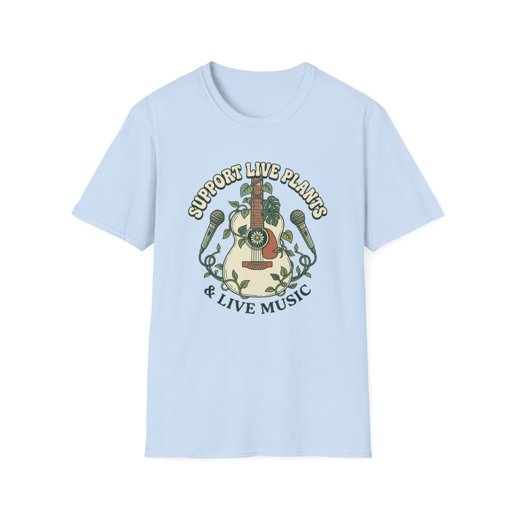 Support Live Plants & Live Music T-Shirt