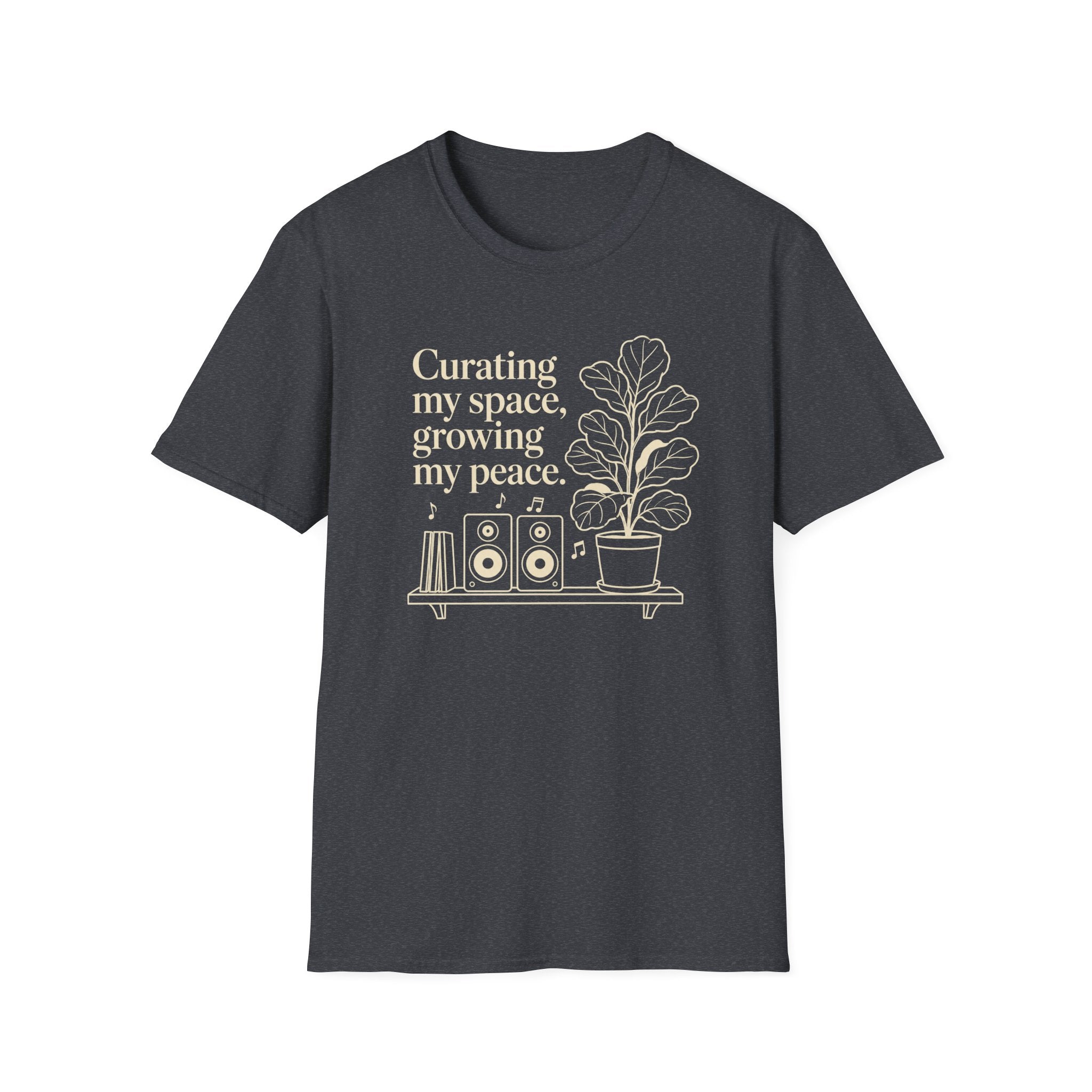 Curating My Space, Growing My Peace T-Shirt