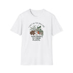 I Can't Be The Only One T-Shirt