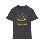 Just Call Me Sir Plant-A-Lot T-Shirt