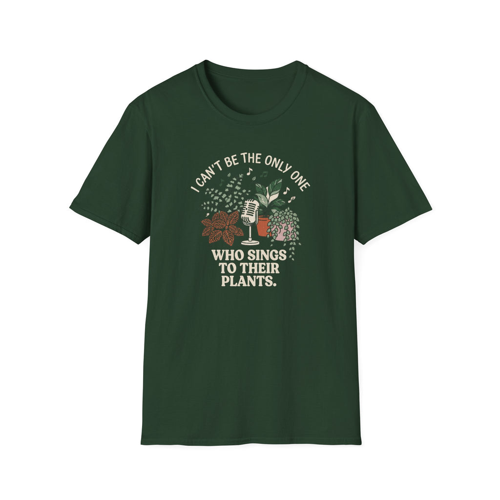 I Can't Be The Only One T-Shirt