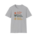 Coffee First, Plants Second, Music Always T-Shirt