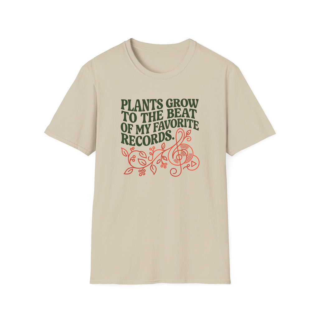 Plants Grow to the Beat of my Favorite Records T-Shirt