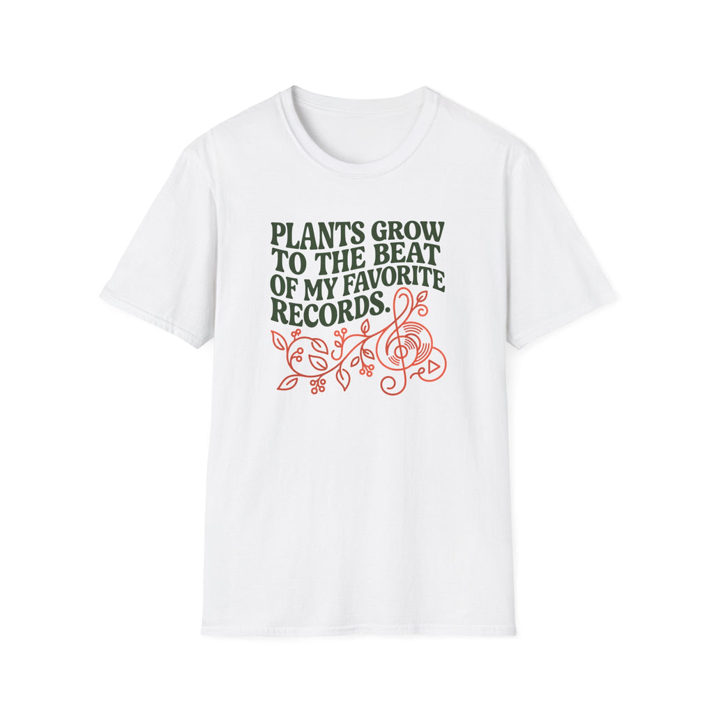 Plants Grow to the Beat of my Favorite Records T-Shirt