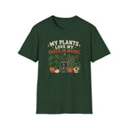 My Plants Love My Taste In Music T-Shirt