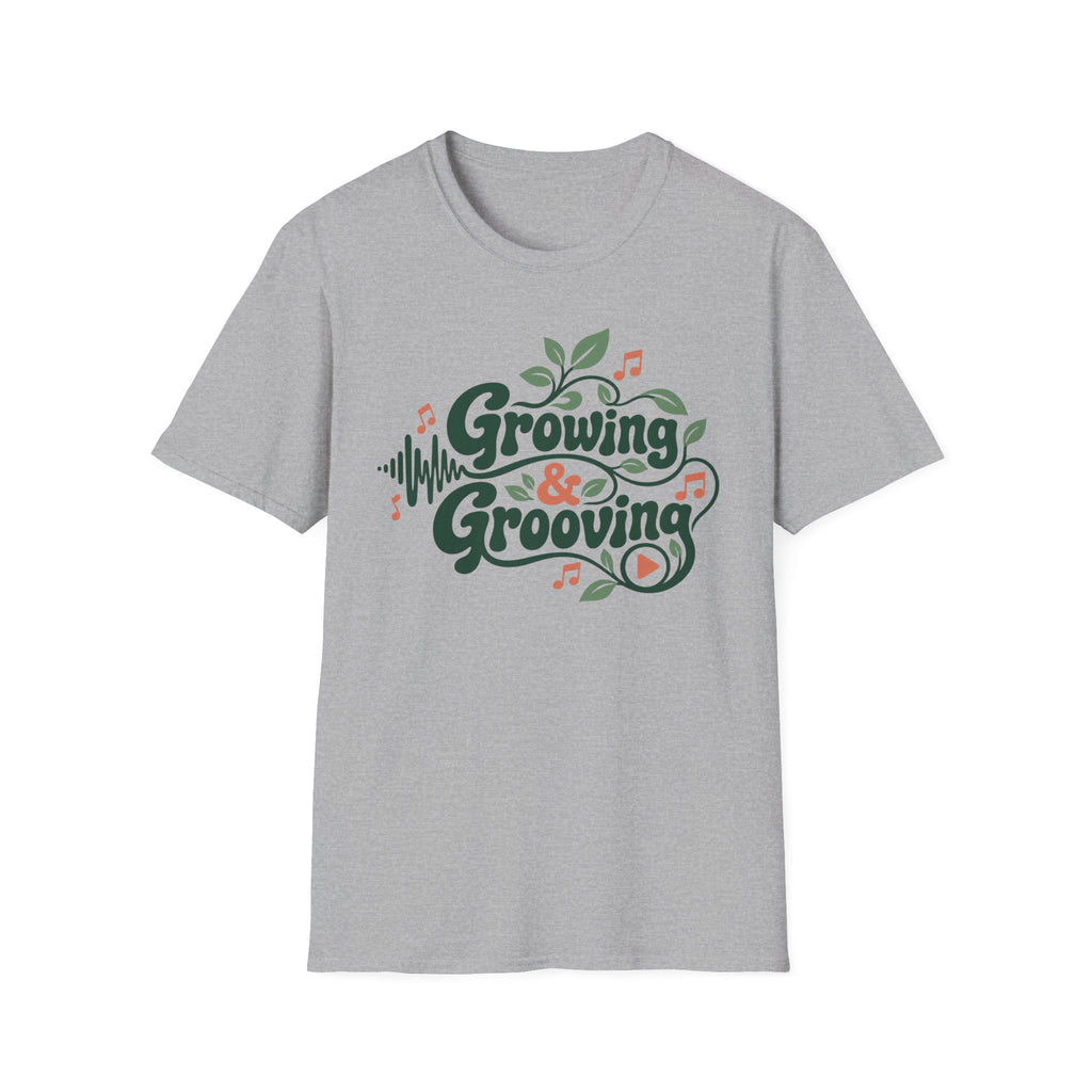 Growing & Grooving T-Shirt