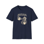 Music for my Soul, Water for my Leaves T-Shirt