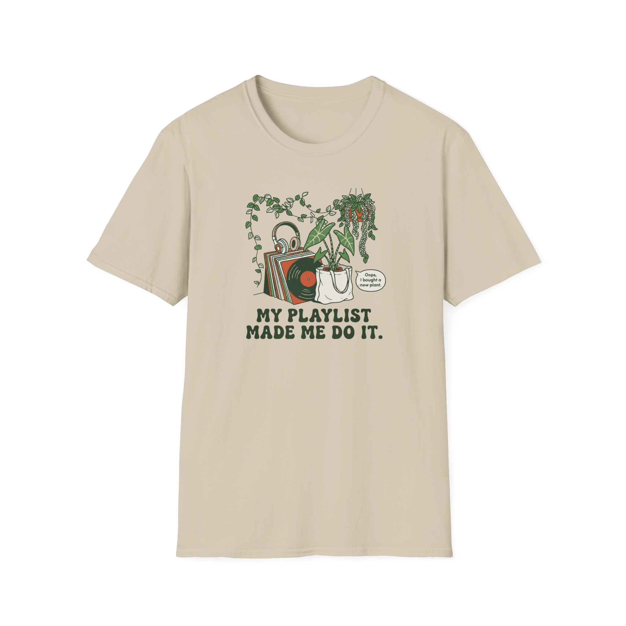 My Playlist Made Me Do It T-Shirt
