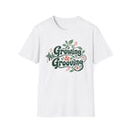 Growing & Grooving T-Shirt
