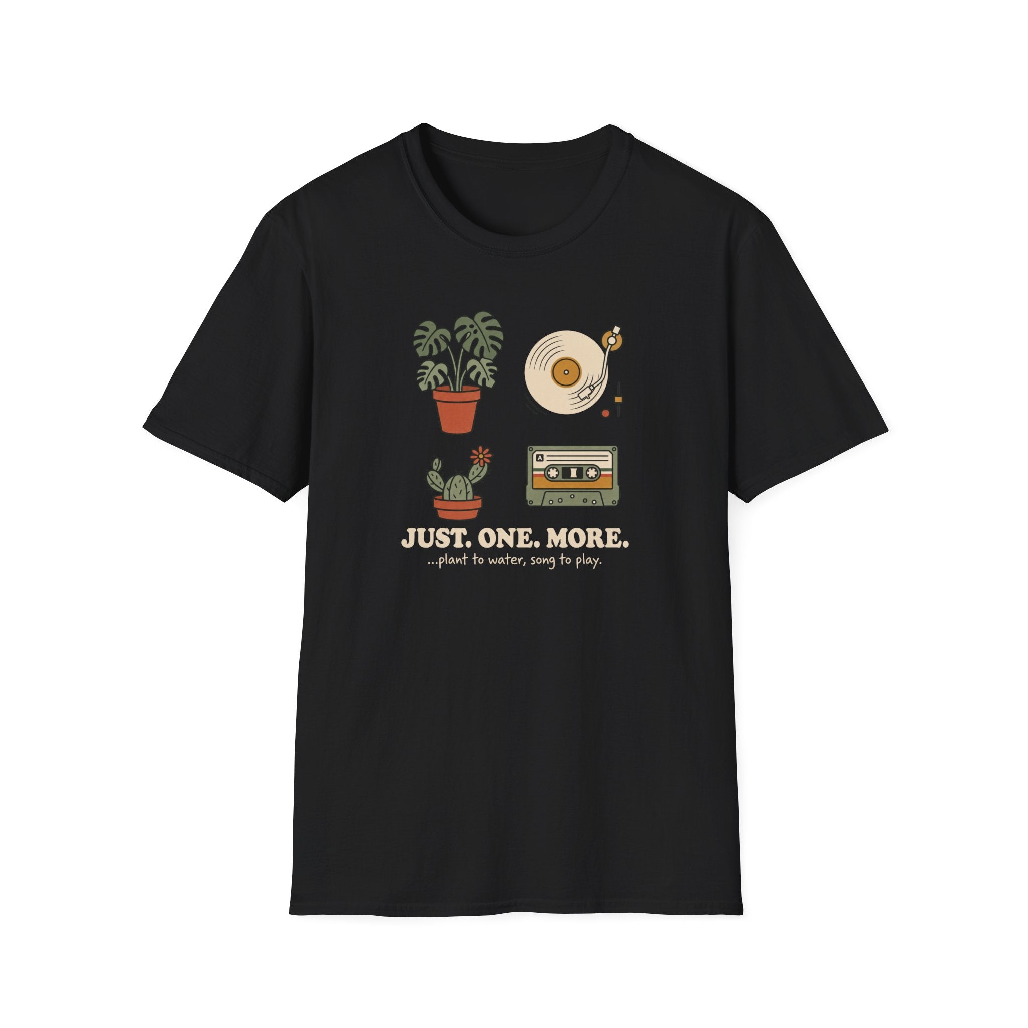 Just. One. More. T-Shirt
