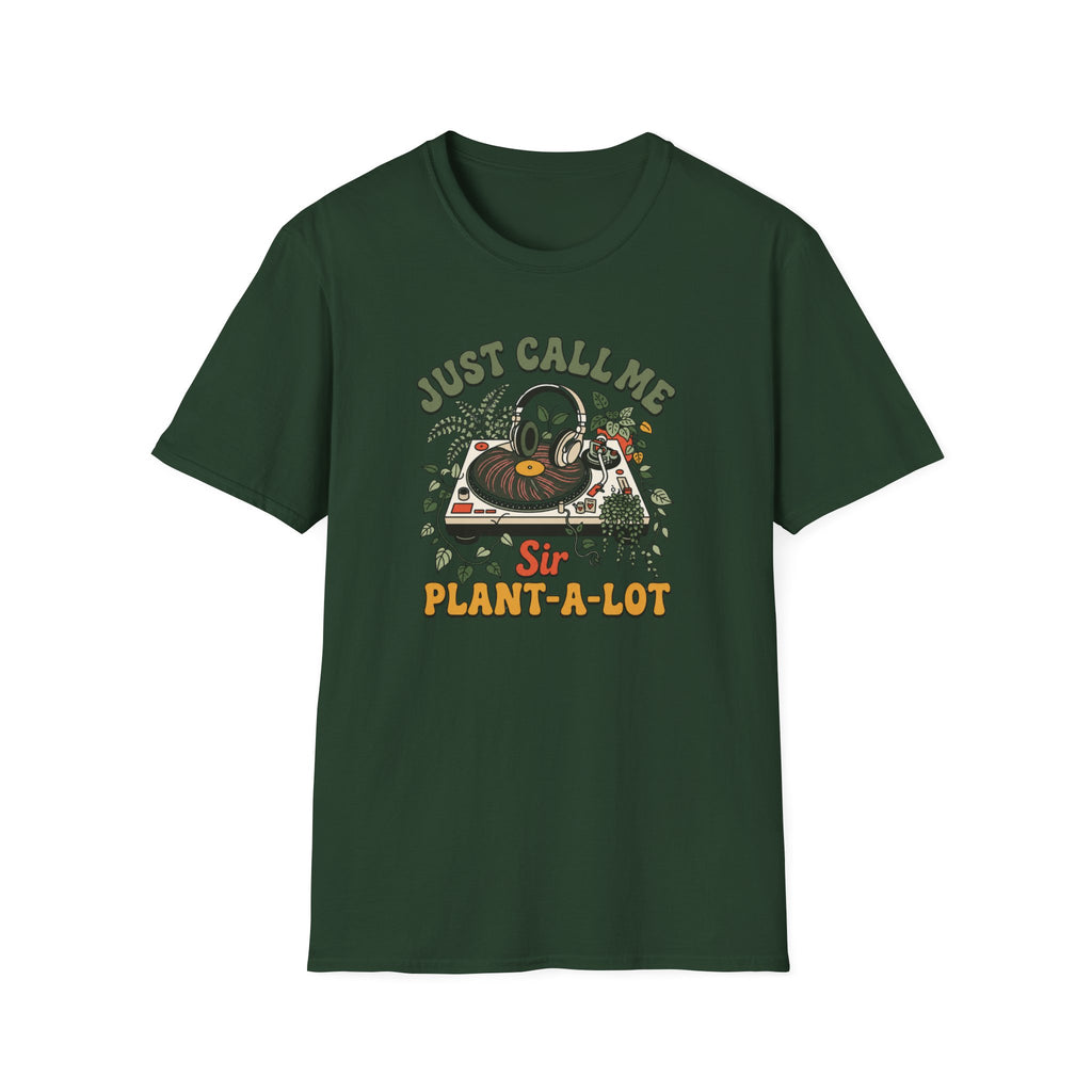 Just Call Me Sir Plant-A-Lot T-Shirt