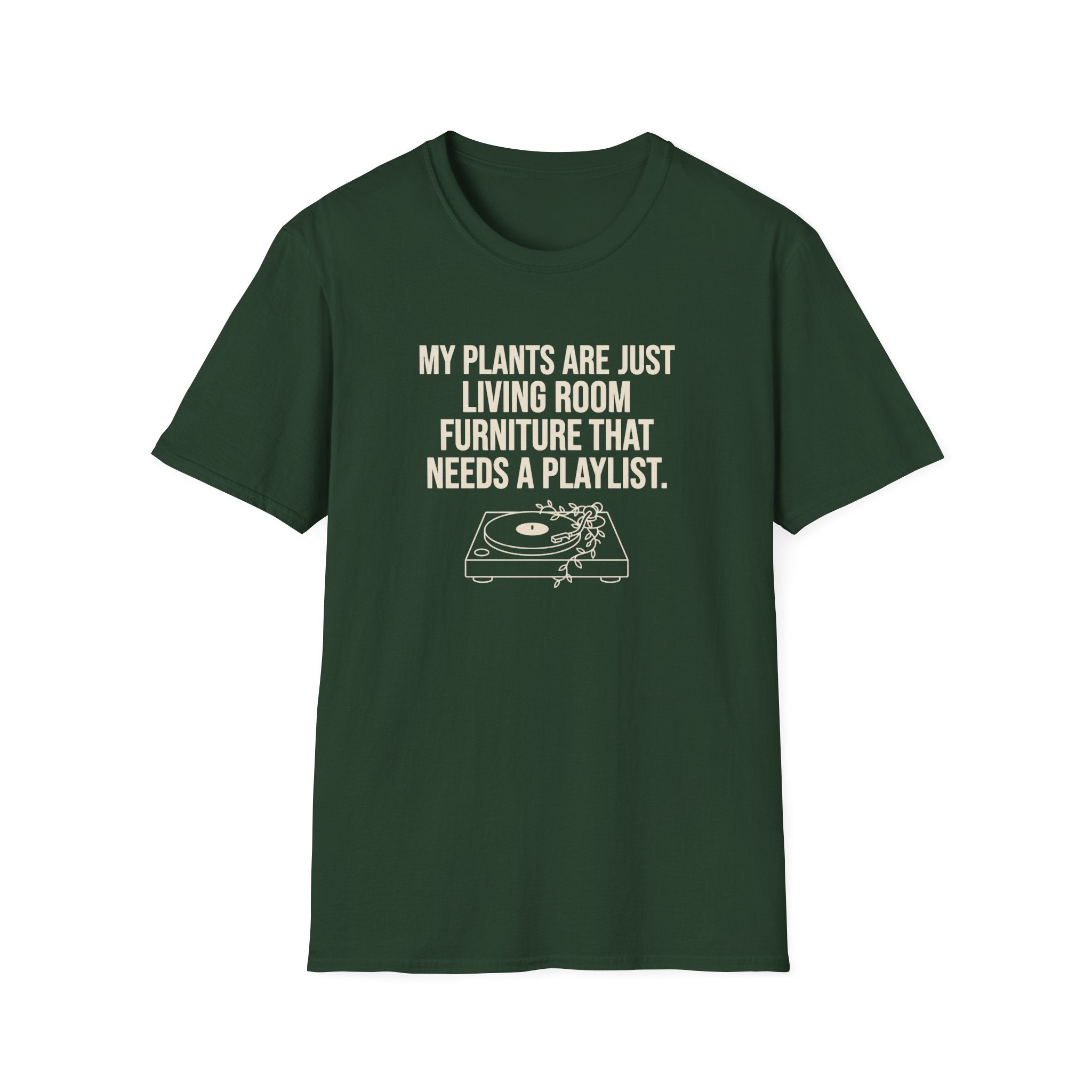 My Plants are Just Living Room Furniture T-Shirt