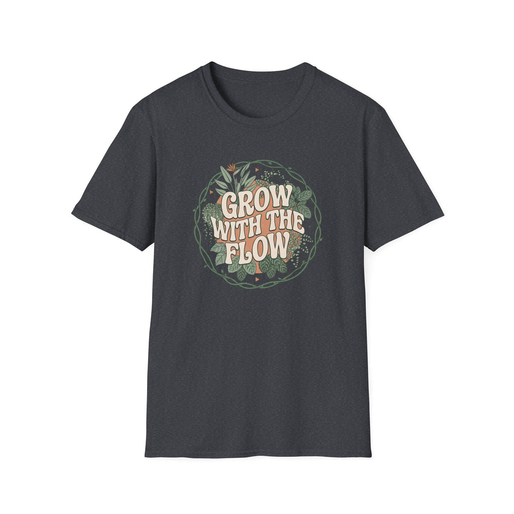 Grow With The Flow T-Shirt