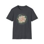 Grow With The Flow T-Shirt