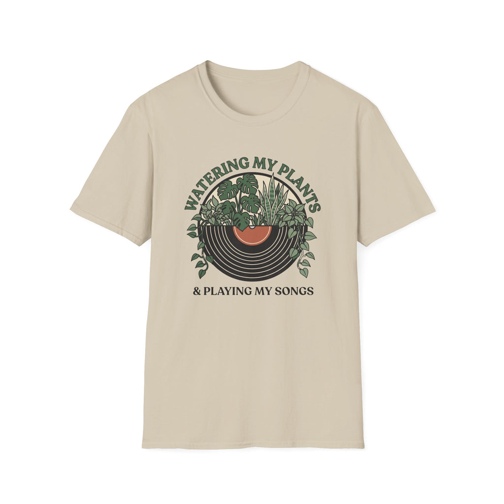 Watering My Plants & Playing My Songs T-Shirt