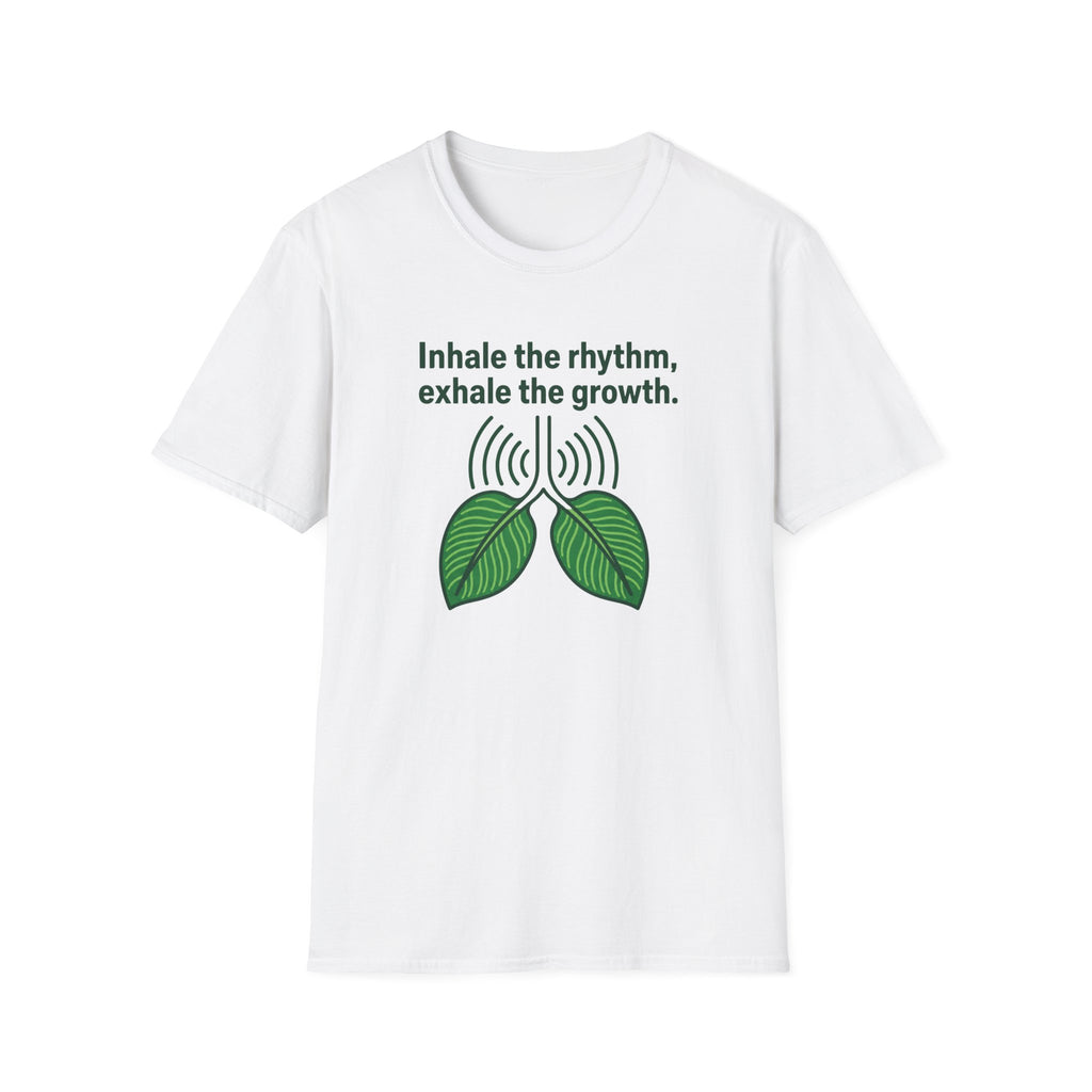 Inhale the Rhythm, Exhale the Growth T-Shirt