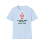 My Plants Heard the Whole Album First T-Shirt