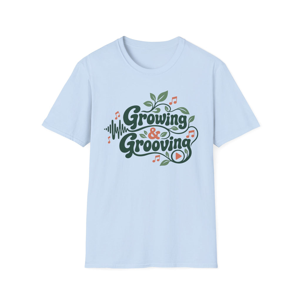 Growing & Grooving T-Shirt
