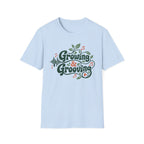 Growing & Grooving T-Shirt