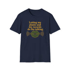 Letting My Plants and My Records Do the Talking T-Shirt