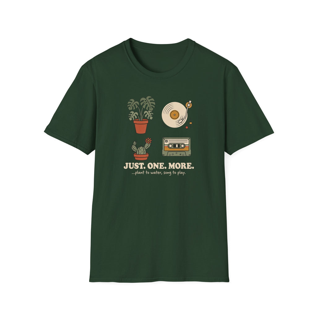 Just. One. More. T-Shirt