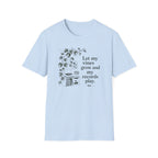 Let My Vines Grow and My Records Play T-Shirt