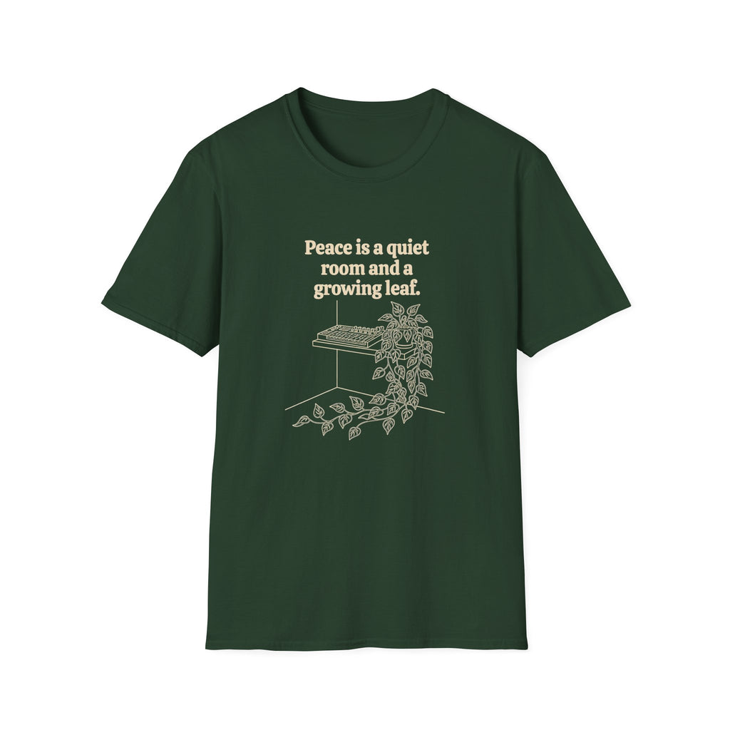 Peace is a Quiet Room and a Growing Leaf T-Shirt
