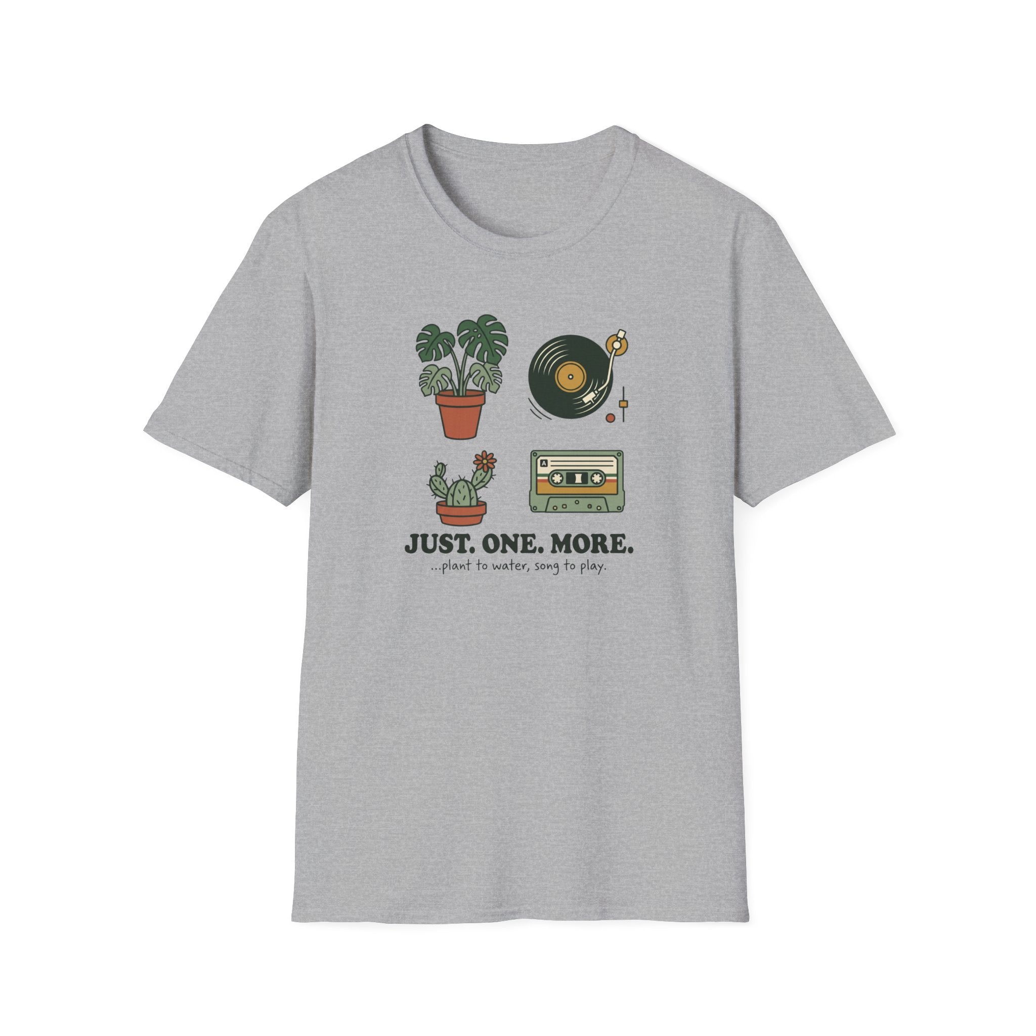 Just. One. More. T-Shirt