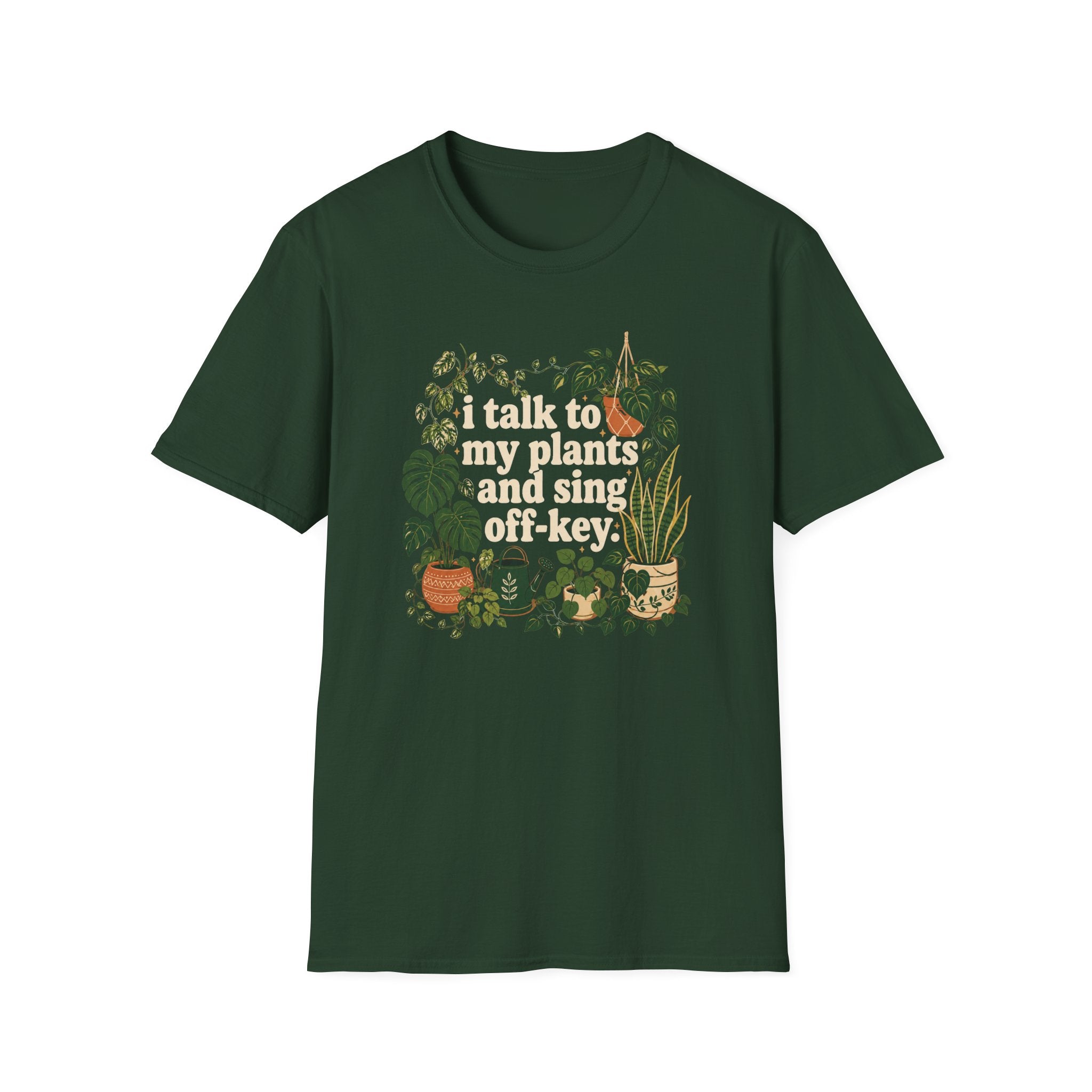 I Talk To My Plants & Sing Off-Key T-Shirt