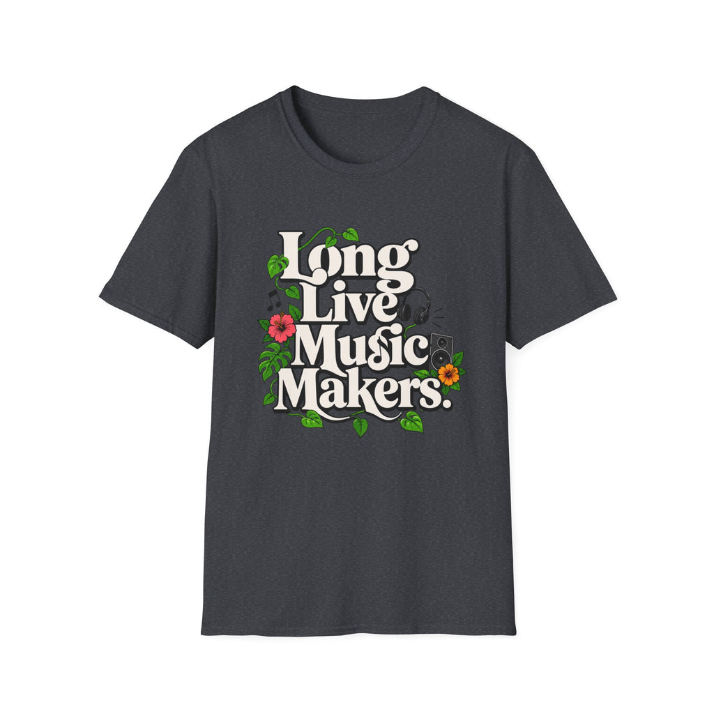 Long Live Music Makers T-Shirt
