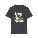Long Live Music Makers T-Shirt