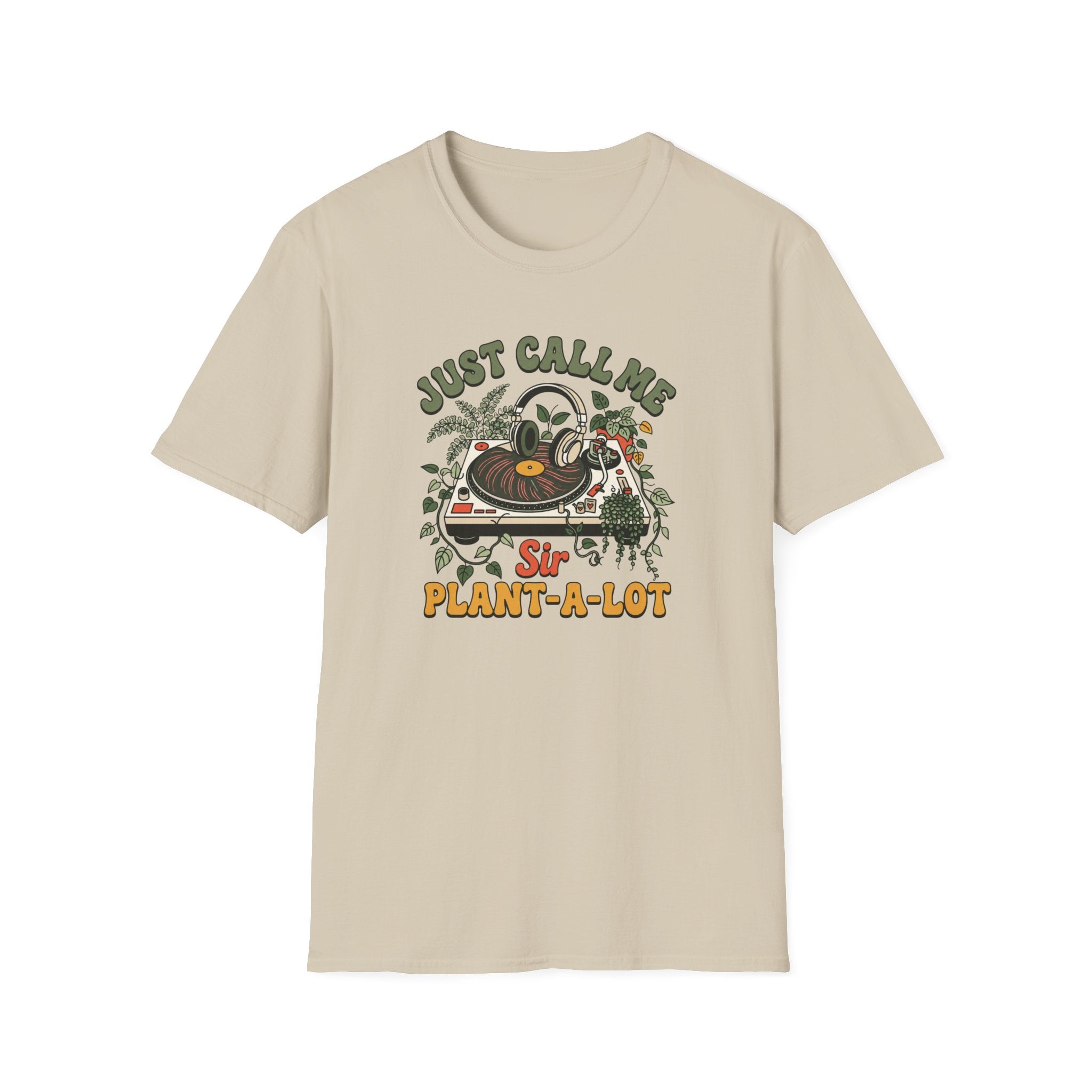 Just Call Me Sir Plant-A-Lot T-Shirt