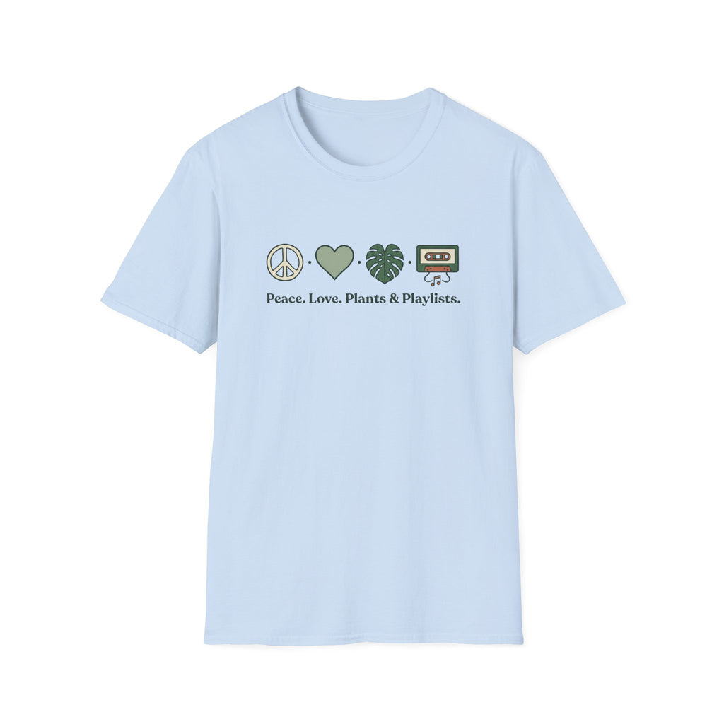 Peace. Love. Plants & Playlists. T-Shirt